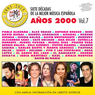 VARIOS - SIETE DÉCADAS DE LA MEJOR MÚSICA VOL. 7 - AÑOS 2000  ( RX 55252 )