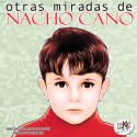 Nacho Cano - Otras miradas