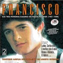 Francisco - Sus tres primeros álbumes en discos Polydor