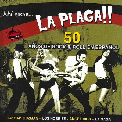 Ahí viene la plaga - 50 años de Rock & Roll en español