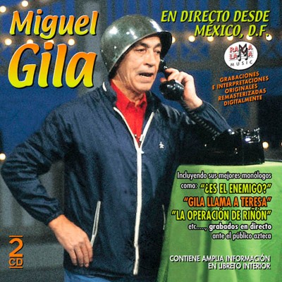 Miguel Gila - En directo desde México D.F.