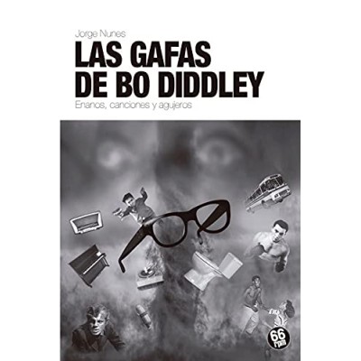 Las Gafas de Bo Diddley. Enanos, canciones y agujeros