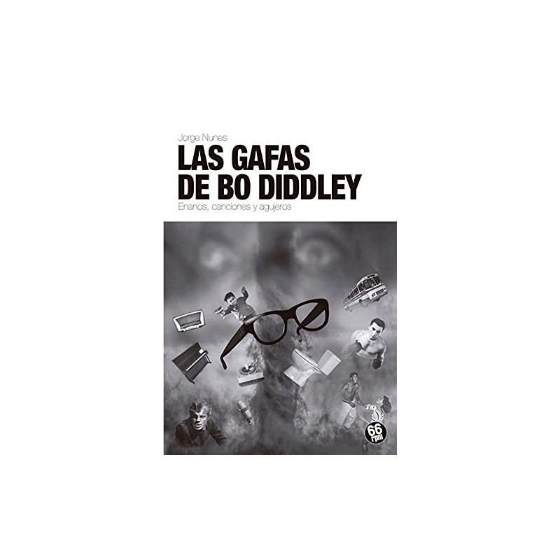 Las Gafas de Bo Diddley. Enanos, canciones y agujeros