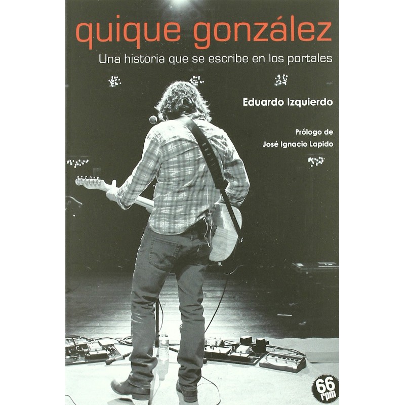 Quique González. Una historia que se escribe en los portales Quique González. Una historia que se escribe en los portales