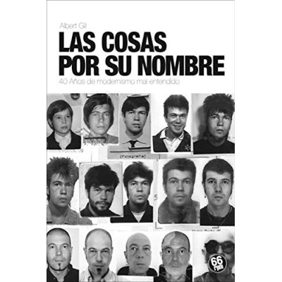 Las cosas por su nombre. 40 años de modernismo mal entendido