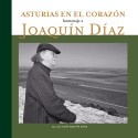 Asturias en el corazón. Homenaje a Joaquín Díaz