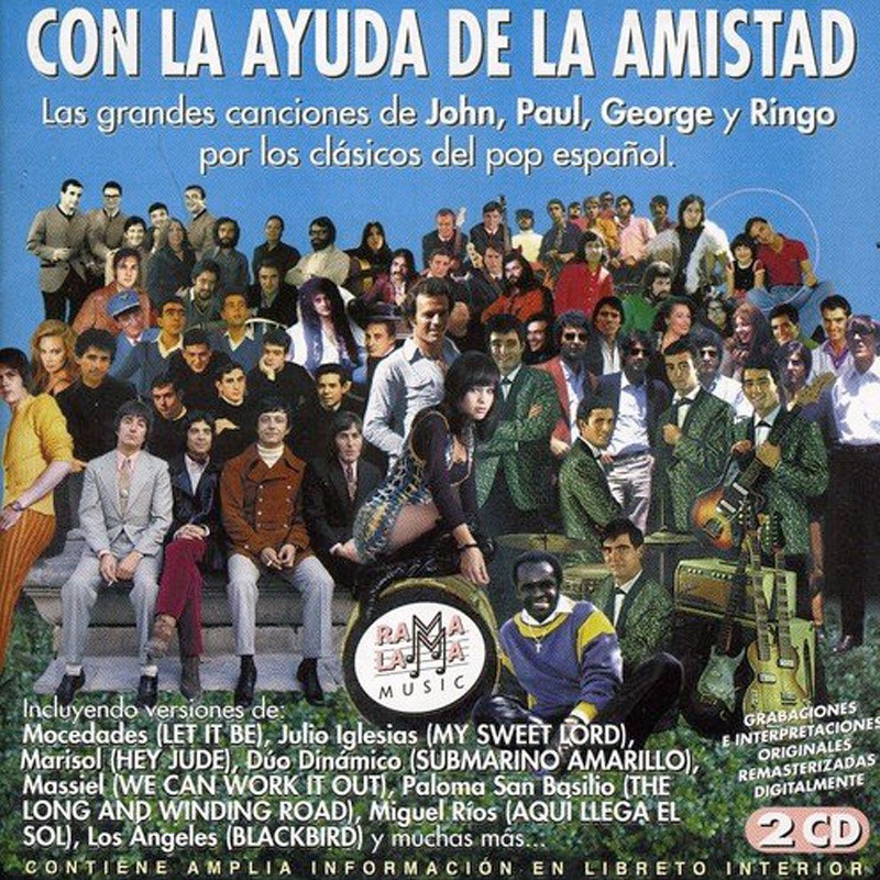 Con la ayuda de la amistad - Las grandes canciones de Lennon, McCartney y Harrison por los clásicos del pop español Con la ayuda de la amistad - Las grandes canciones de Lennon, McCartney y Harrison por los clásicos del pop español