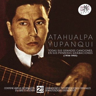 Atahualpa Yupanqui - Sus primeras grabaciones