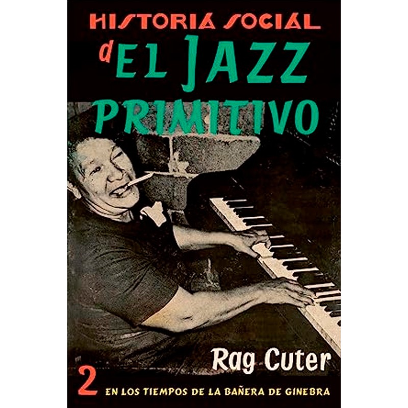 Historia Social del Jazz Primitivo Vol. 2
