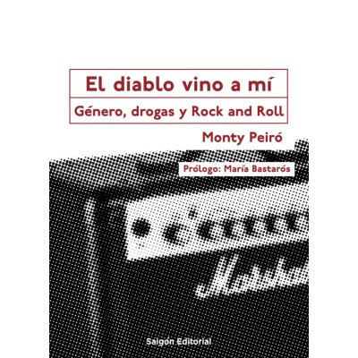 El diablo vino a mí: género, drogas y Rock and Roll