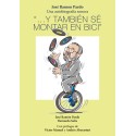 Autobiografía de José Ramón Pardo - Y también sé montar en bici