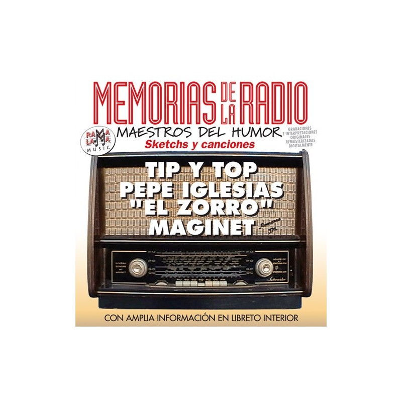 VARIOS - MEMORIAS DE LA RADIO - MAESTROS DEL HUMOR TIP Y TOP / PEPE IGLESIAS " EL ZORRO" / MAGINET ( RM 55562 ) VARIOS - MEMORIAS DE LA RADIO - MAESTROS DEL HUMOR TIP Y TOP / PEPE IGLESIAS " EL ZORRO" / MAGINET ( RM 55562 )