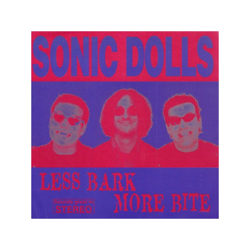 Sonic Dolls ‎– Less Bark More Bite