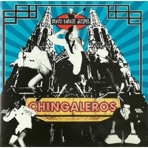 Chingaleros – Bravo Karate Gospel