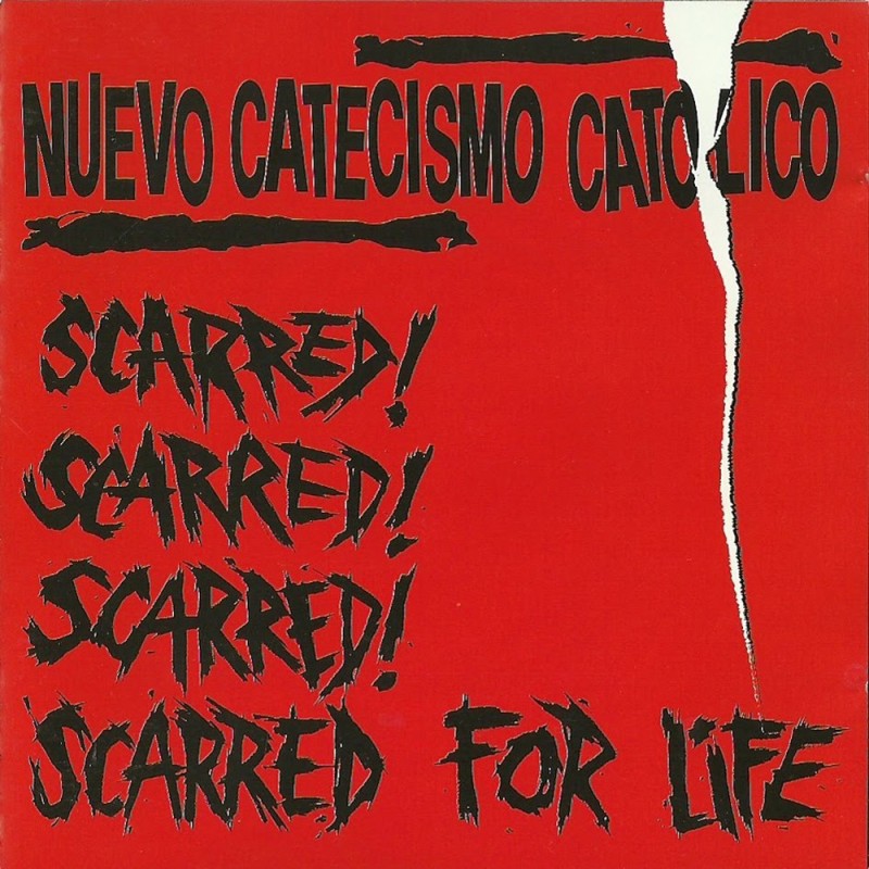 Nuevo Catecismo Catolico ‎– Scarred For Life