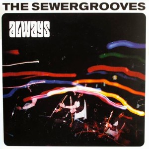 The Sewergrooves ‎– Always