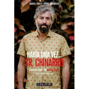 Había una vez… Sr. Chinarro (conversaciones con Antonio...