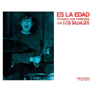 ES LA EDAD. Tocando los tambores con los Salvajes
