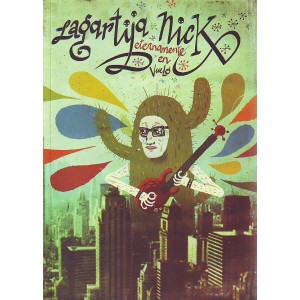 Lagartija Nick. Eternamente en vuelo