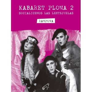 Kabaret Ploma 2. Socialicemos las lentejuelas - Rampova